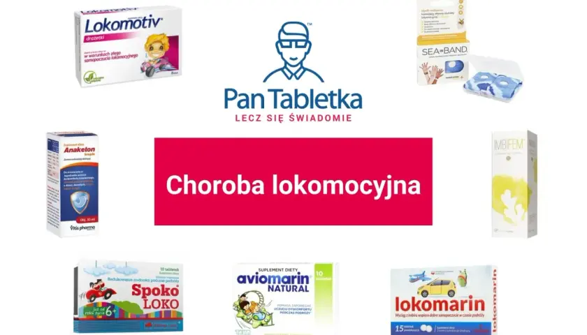 Produkty na chorobę lokomocyjną: Lokomotiv, Spoko LOKO, Aviomarin, Anaketon, Lokomarin, Sea-Band.