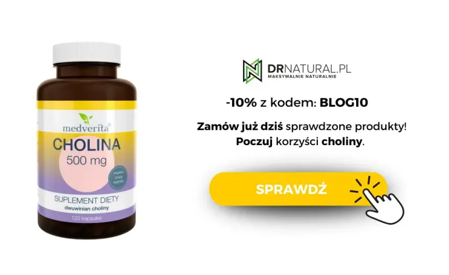 Cholina - co robi, ile jej potrzebujesz i kiedy suplement ma sens?